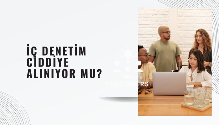 İç Denetim Ciddiye Alınıyor Mu?