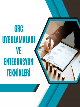 GRC Uygulamaları ve Entegrasyon Teknikleri