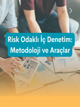 Risk Odaklı İç Denetim: Metodoloji ve Araçlar