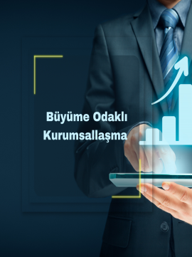Büyüme Odaklı Kurumsallaşma