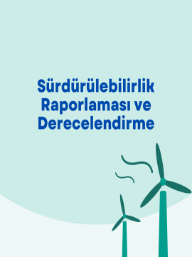 Sürdürülebilirlik Raporlaması ve Derecelendirme