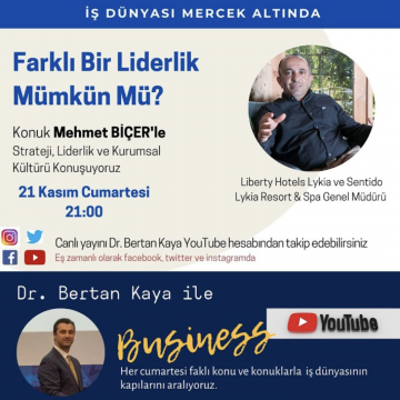 FARKLI BİR LİDERLİK MÜMKÜN MÜ? (Lykia Otelleri Genel Müdürü Mehmet Biçer ile Canlı Yayın)