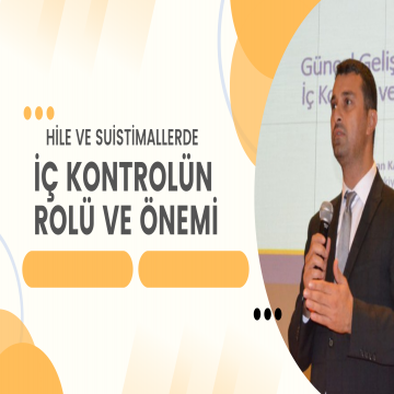 Hile ve Suistimallerde İç Kontrolün Rolü ve Önemi